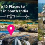 Top 10 Places to Visit in South India